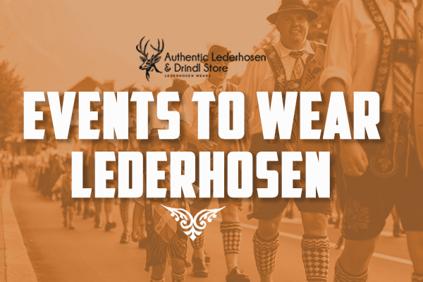 Events to Wear Lederhosen