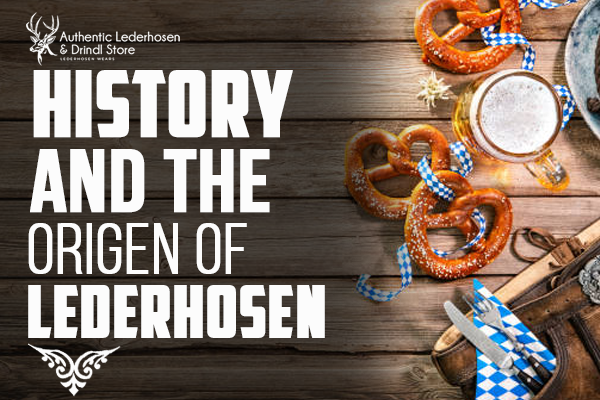 History and Origin of Lederhosen